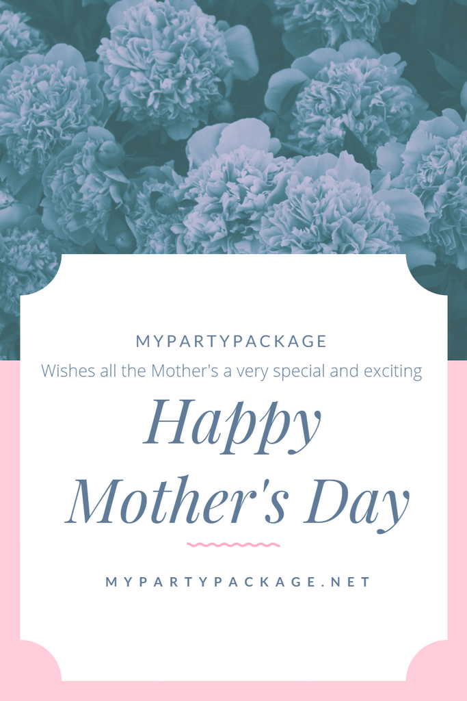 Happy Mother's Day from MyPartyPackage! 6 Great Gift Ideas